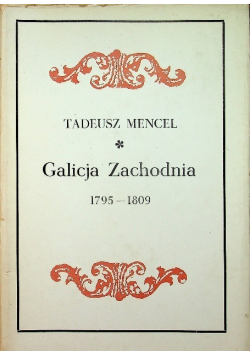 Galicja Zachodnia 1795 do 1809