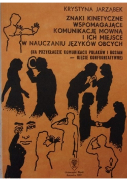 Znaki kinetyczne wspomagające  komunikację mowną i ich miejsce w nauczaniu języków obcych