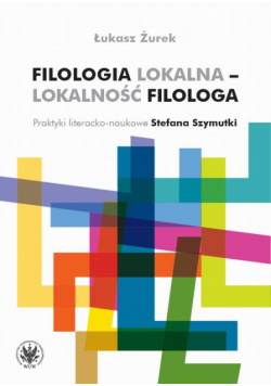 Filologia lokalna – lokalność filologa