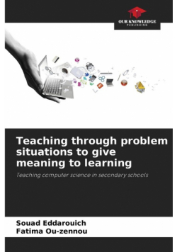 Teaching through problem situations to give meaning to learning