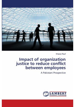 Impact of organization justice to reduce conflict between employees