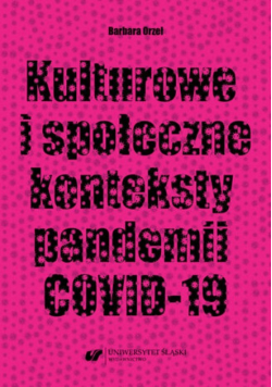 Kulturowe i społeczne konteksty pandemii COVID-19