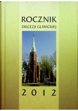Rocznik Diecezji Gliwickiej 2012
