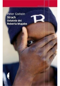 Strach Ostatnie dni Roberta Mugabe