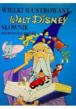 Wielki ilustrowany Walt Disney Słownik niemiecko  polski