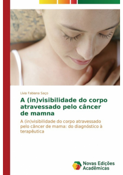 A (in)visibilidade do corpo atravessado pelo câncer de mama
