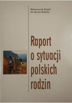 Raport o sytuacji polskich rodzin