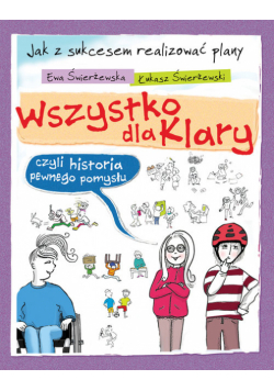 Wszystko dla Klary czyli historia pewnego pomysłu