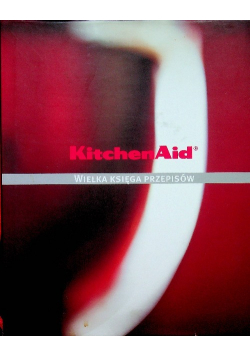 Kitchen Aid Wielka Księga przepisów