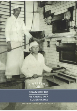 Z dziejów gdańskiego piekarnictwa