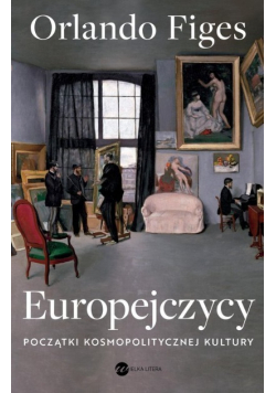 Europejczycy Początki kosmopolitycznej kultury