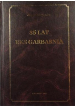 85 lat RKS Garbarnia