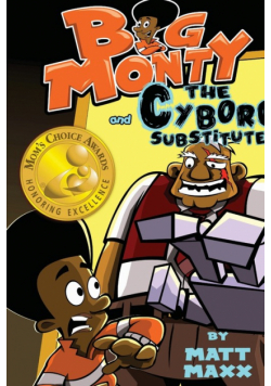 Big Monty and the Cyborg Substitute