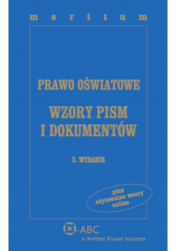 Marciniak Lidia (red.) - Prawo oświatowe. Wzory pism i dokumentów