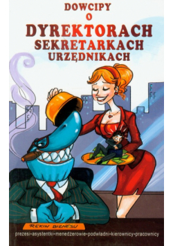 Dowcipy o dyrektorach, sekretarkach, urzędnikach