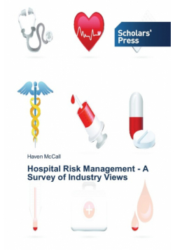 Hospital Risk Management - A Survey of Industry Views