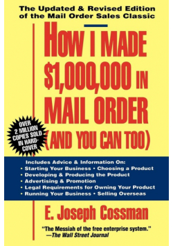 How I Made $1,000,000 in Mail Order-And You Can Too!