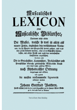Musicalisches Lexicon ober Musicalische Bibliothec (Faksimile 1732 - Musikalisches Lexikon oder Musikalische Bibliotek).