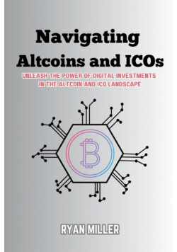 Navigating  Altcoins and  ICOs
