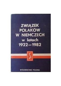 Związek polaków w Niemczewch w latach 1922-1982