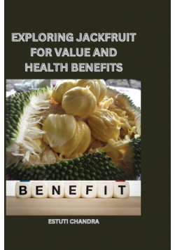 Exploring jackfruit for value and health benefits