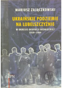 Ukraińskie podziemie na Lubelszczyźnie