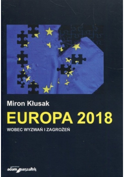 Europa 2018 wobec wyzwań i zagrożeń