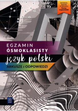 Egzamin ósmoklasisty Język polski Arkusze i odpowiedzi