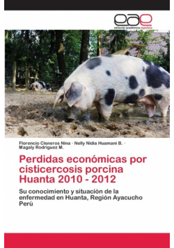 Perdidas económicas por cisticercosis porcina Huanta 2010 - 2012
