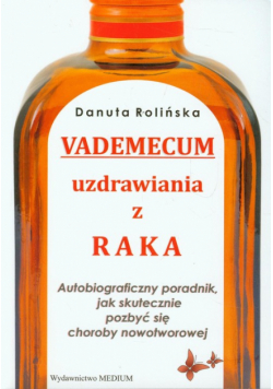 Vademecum uzdrawiania z raka