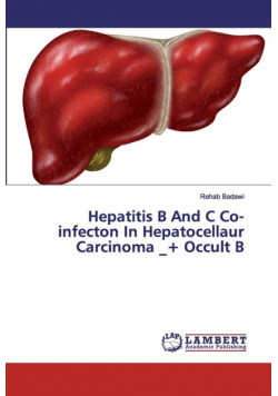 Hepatitis B And C Co-infecton In Hepatocellaur Carcinoma _+ Occult B
