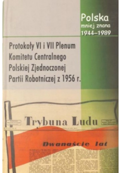 Protokoły z VI i VII Plenum Komitetu Centralnego Polskiej Zjednoczonej Partii Robotniczej z 1956 r