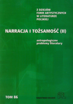 Narracja i tożsamość II, Instytut Badań Literackich PAN