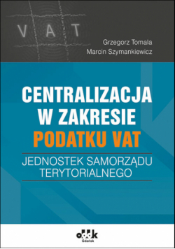 Centralizacja w zakresie podatku VAT jednostek samorządu terytorialnego