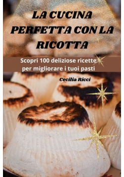 La Cucina Perfetta Con La Ricotta
