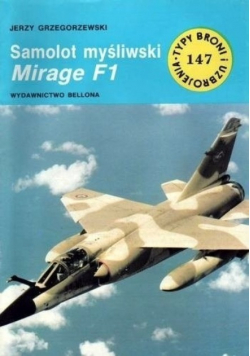 Typy broni i uzbrojenia Tom 147 Samolot myśliwski Mirage F1