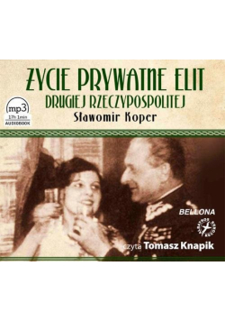 Życie prywatne elit Drugiej Rzeczypospolitej, książka audio