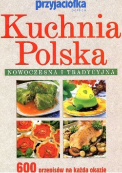 Kuchnia Polska nowoczesna i tradycyjna