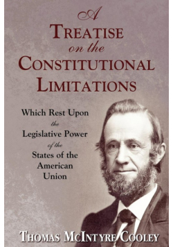 A Treatise on the Constitutional Limitations