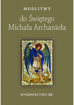 Modlitwy do Świętego Michała Archanioła