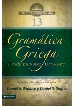 Greek Grammar Beyond the Basics - Second Edition with Apendix