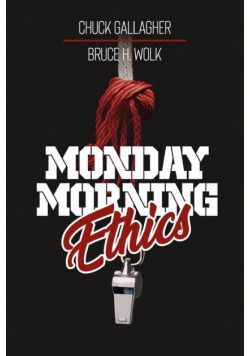Monday Morning Ethics