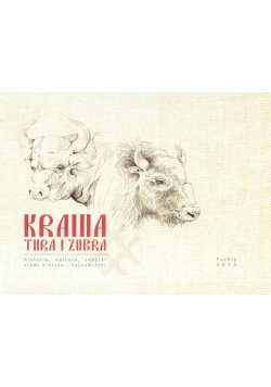 Kraina tura i żubra