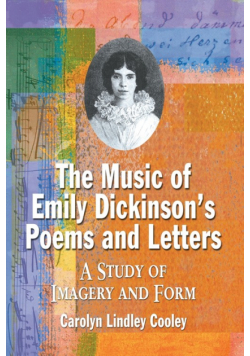 The Music of Emily Dickinson's Poems and Letters