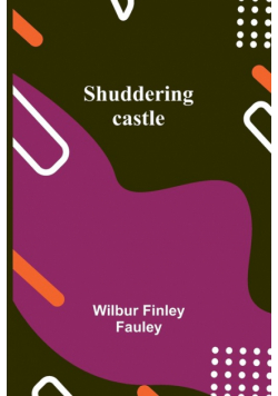 Shuddering castle