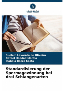 Standardisierung der Spermagewinnung bei drei Schlangenarten