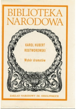 Biblioteka Narodowa Rostworowski Wybór dramatów