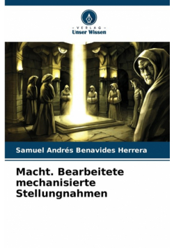 Macht. Bearbeitete mechanisierte Stellungnahmen