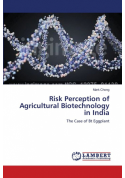 Risk Perception of Agricultural Biotechnology in India