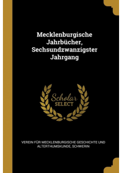 Mecklenburgische Jahrbücher, Sechsundzwanzigster Jahrgang